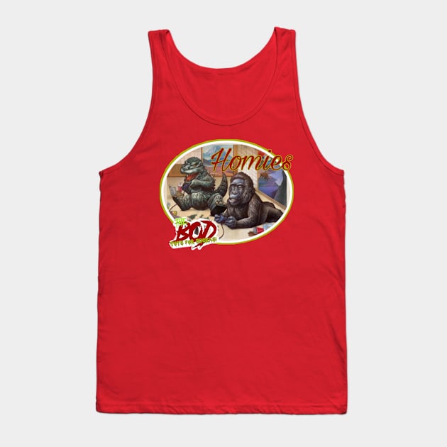 Homies Tank Top by BOD Toys4Suckas